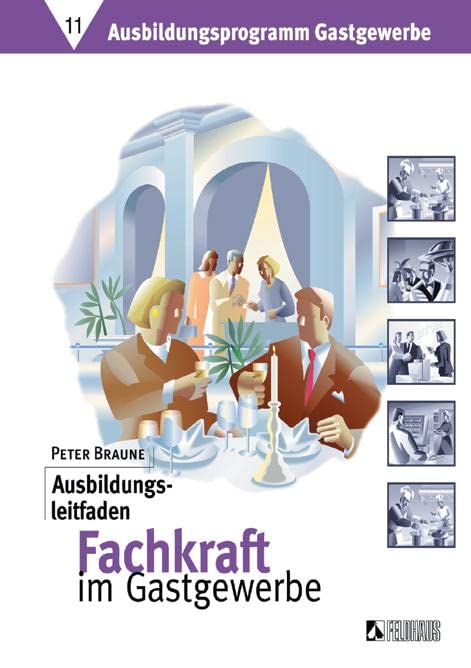 Ausbildungsprogramm Gastgewerbe / Ausbildungsleitfaden Fachkraft im Gastgewerbe Business, Finance & Career