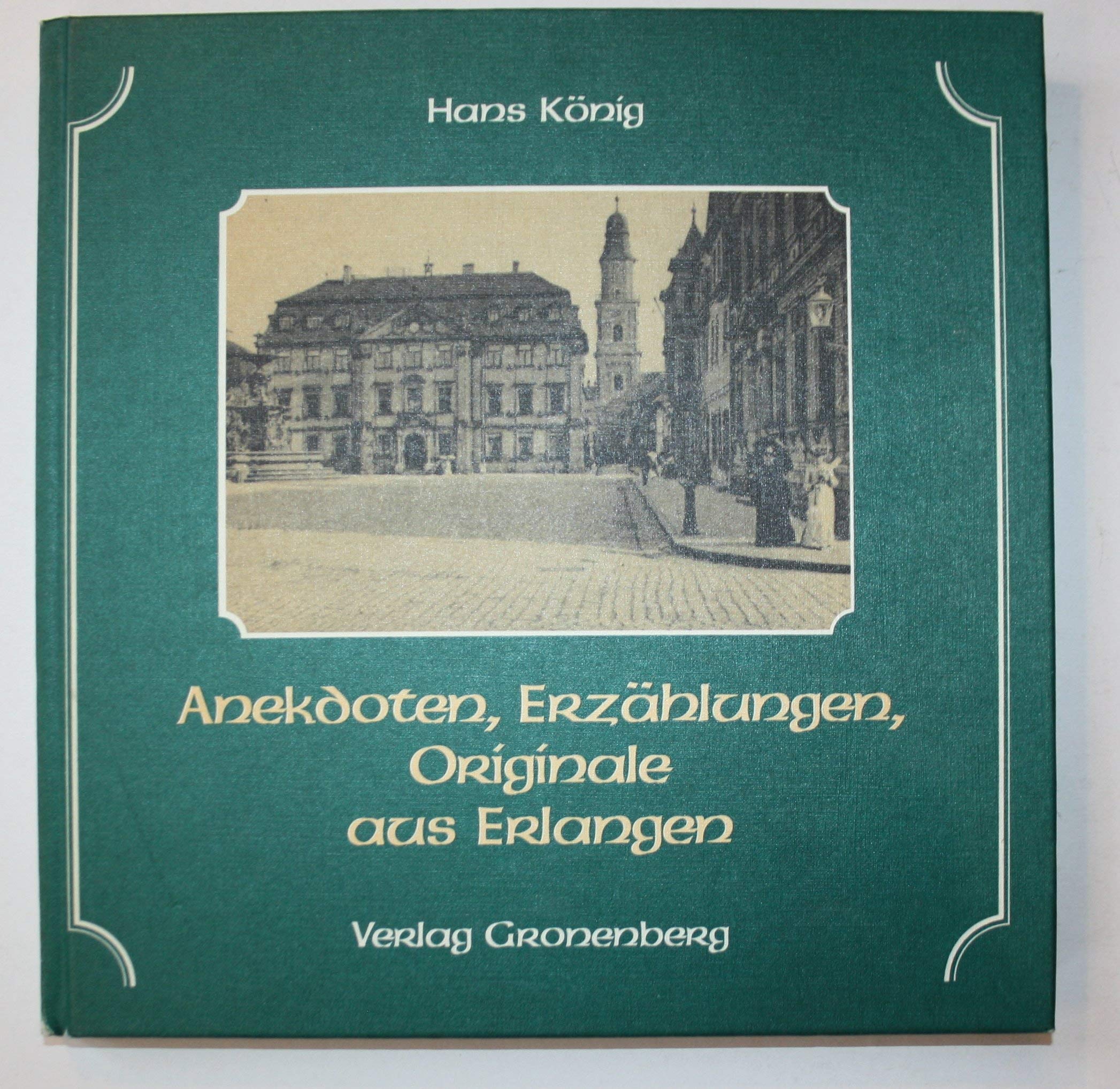 Anekdoten, Erzählungen, Originale aus Erlangen Books