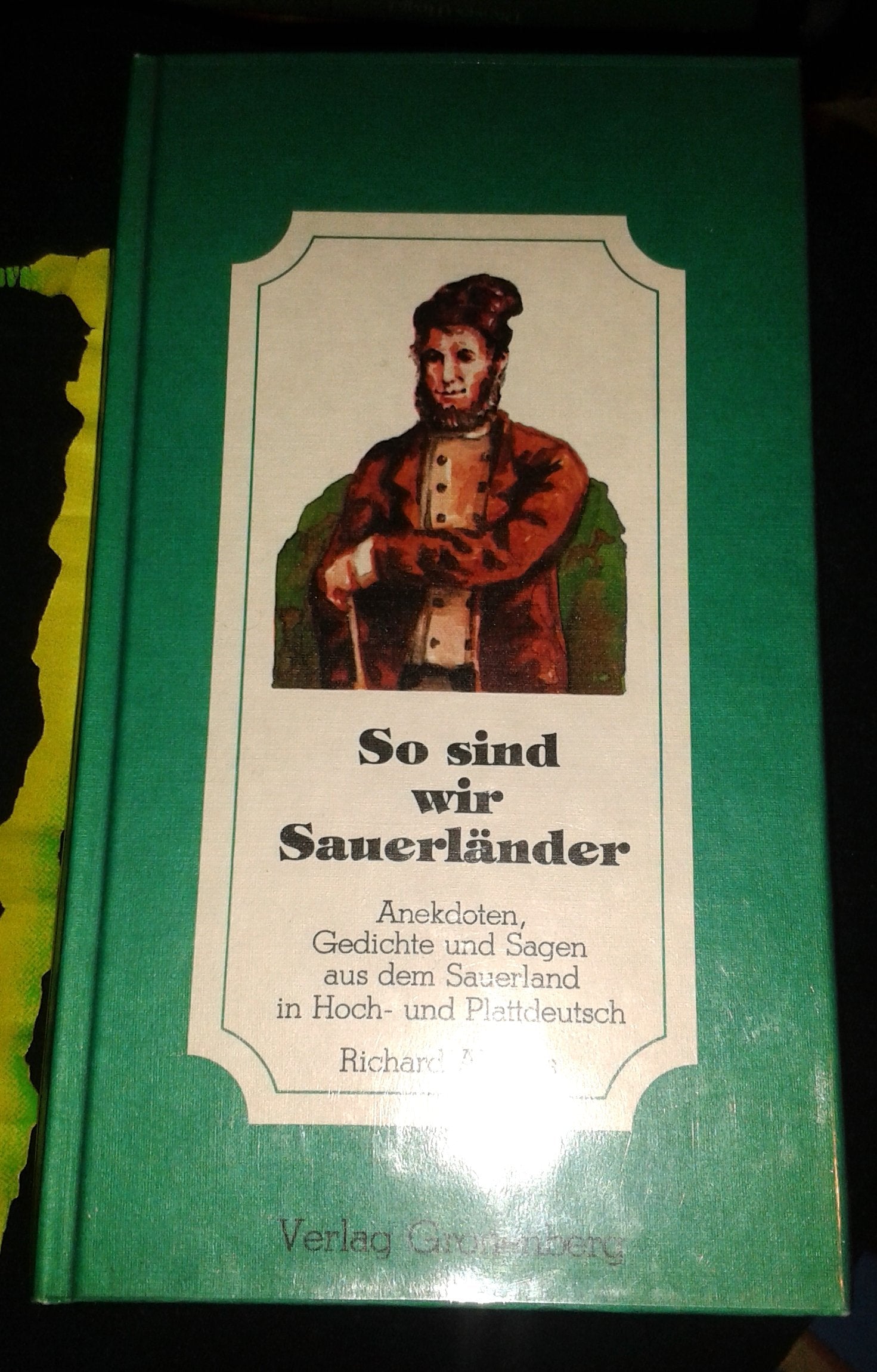 So sind wir Sauerländer: Anekdoten, Gedichte und Sagen aus dem Sauerland in Hoch- und Plattdeutsch: Anekdoten, Gedichte u. Sagen aus d. Sauerland in Hoch- u. Plattdtsch. Books