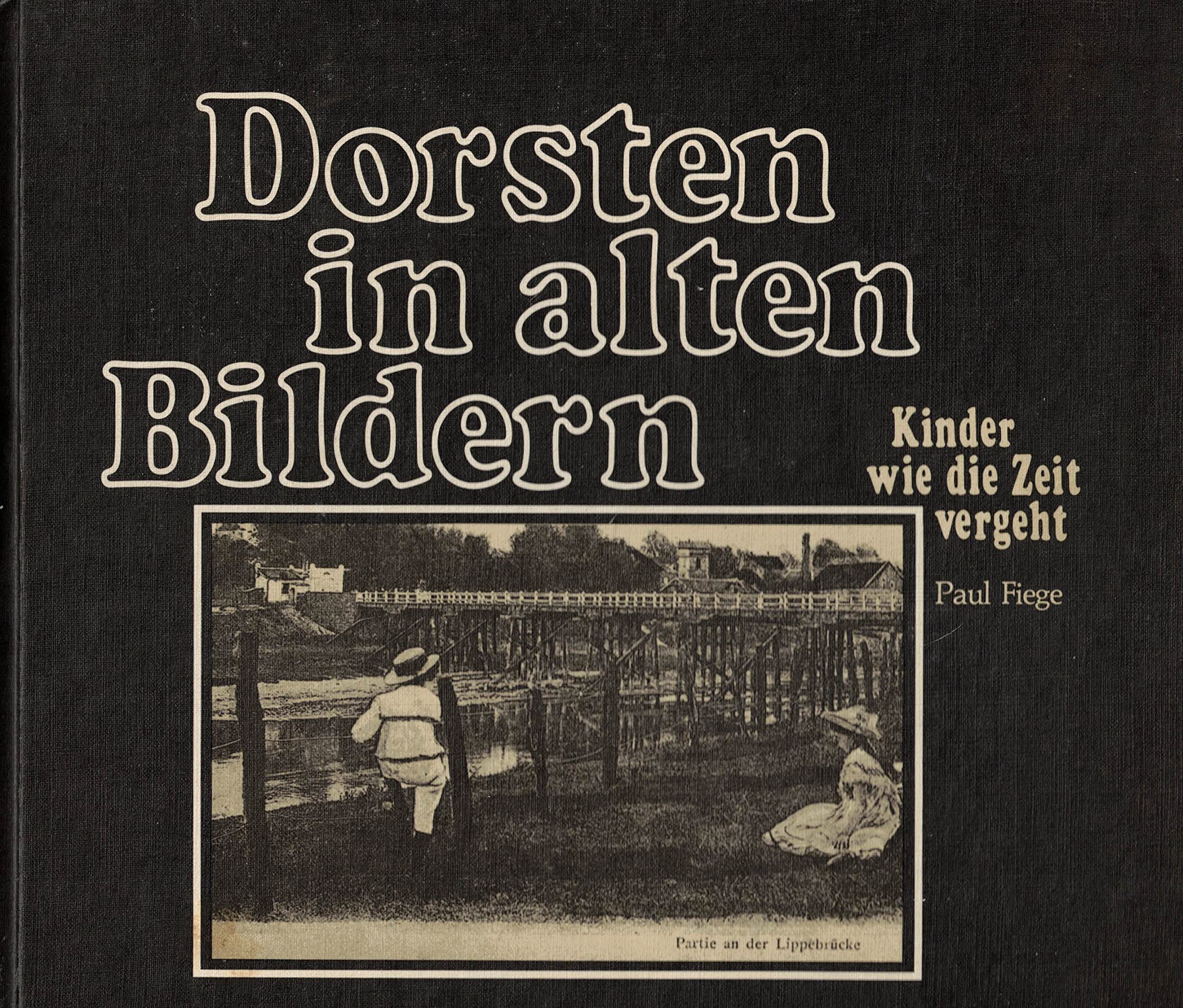 Dorsten in alten Bildern. Kinder wie die Zeit vergeht (Widmungsexemplar) Books