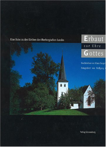 Erbaut zur Ehre Gottes: Eine Reise zu den Kirchen des Oberbergischen Landes Architecture