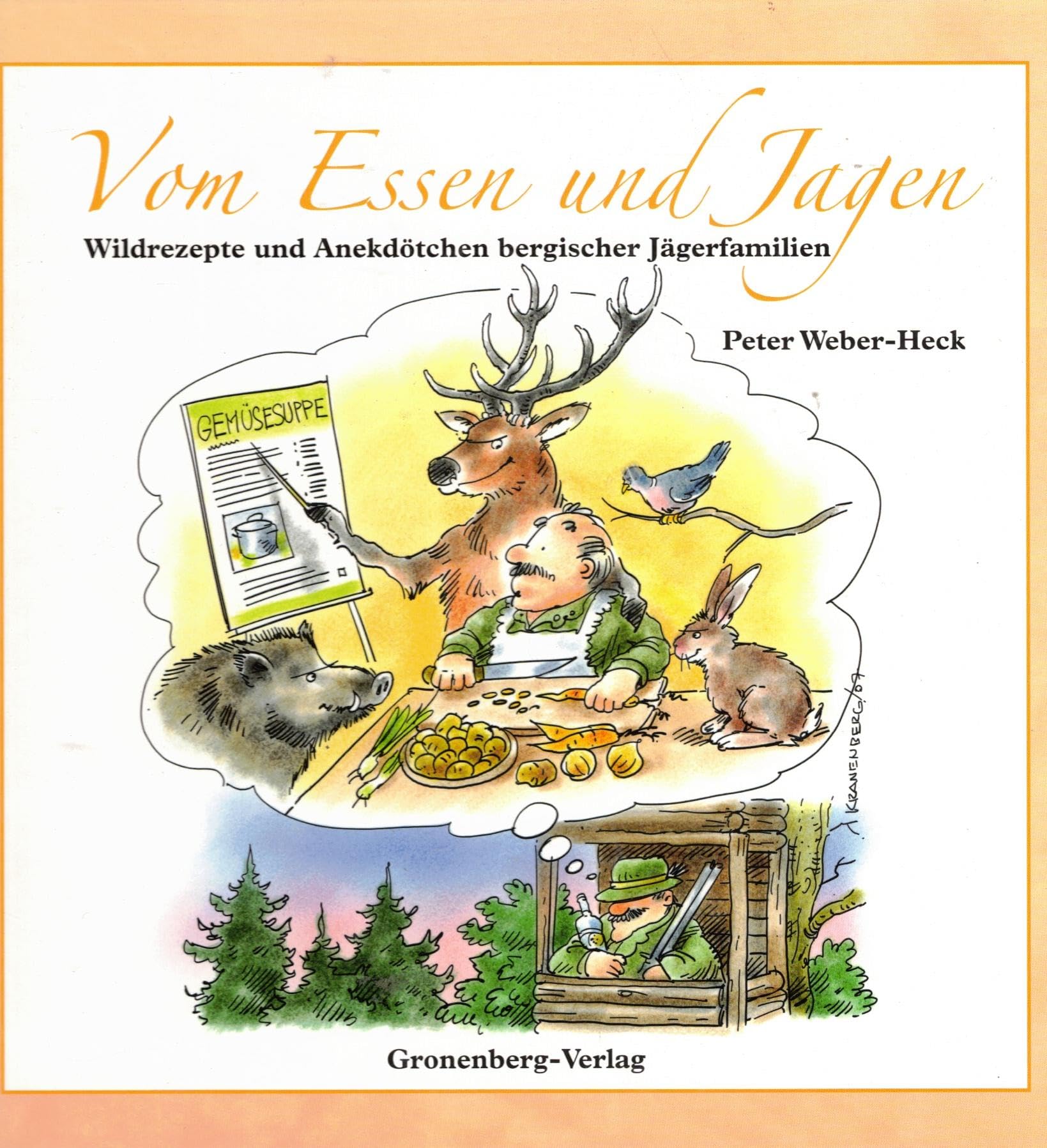 Vom Essen und Jagen: Wildrezepte und Anekdötchen bergischer Jägerfamilien Leisure, Home & Garden