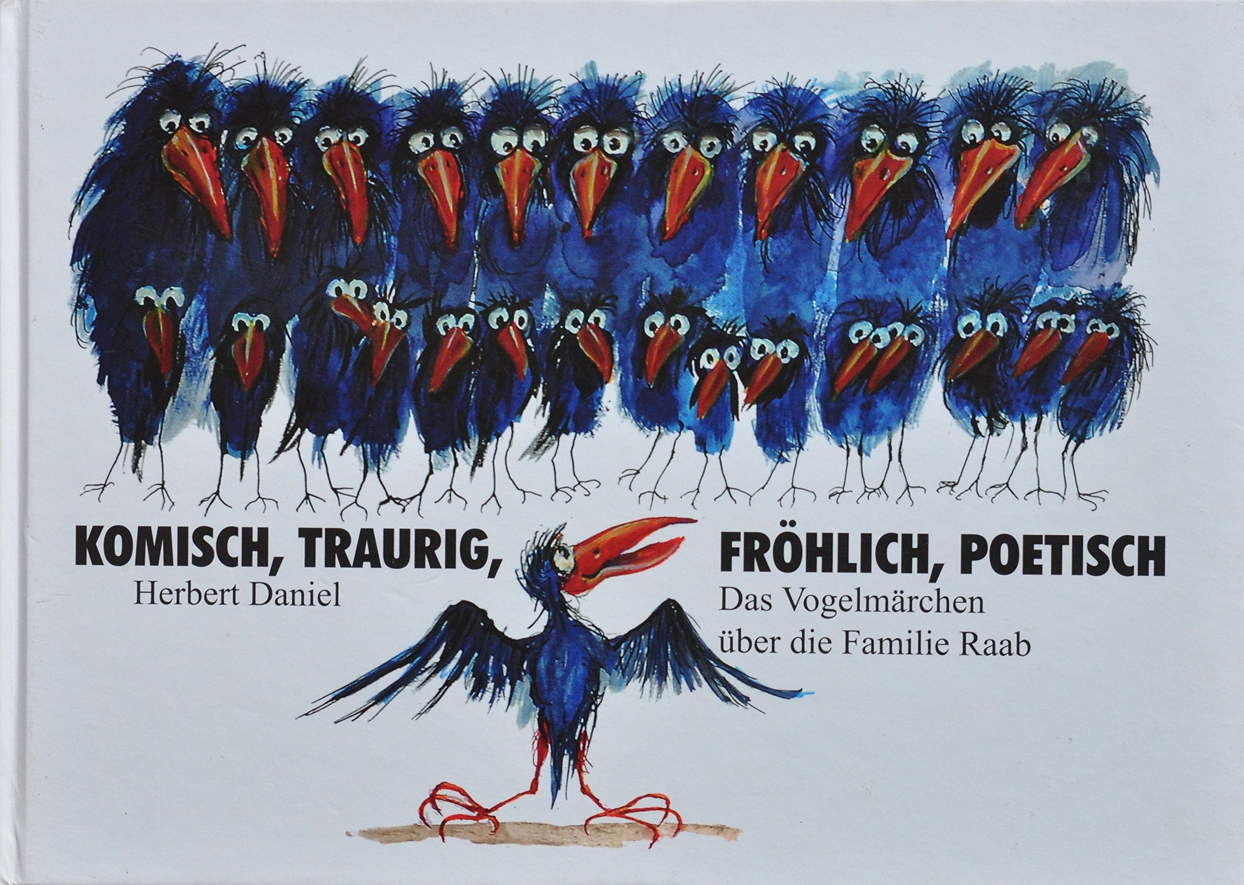 KOMISCH, TRAURIG, FRÖHLICH, POETISCH: Das Vogelmärchen über die Familie Raab Books