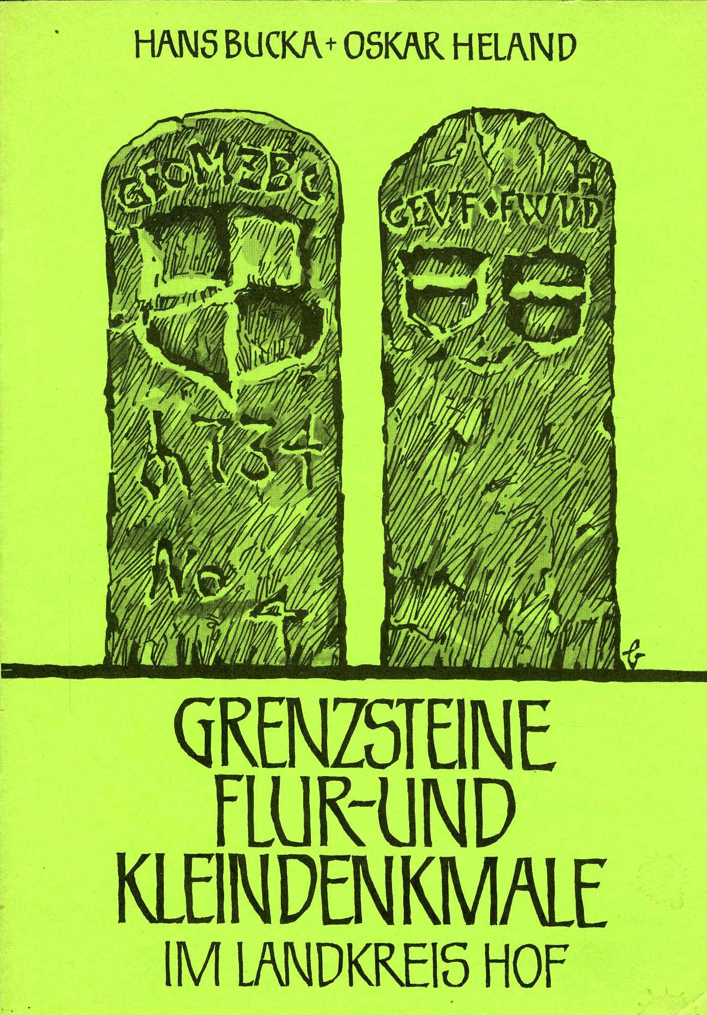 Grenzsteine: Flur- und Kleindenkmale im Landkreis Hof Books