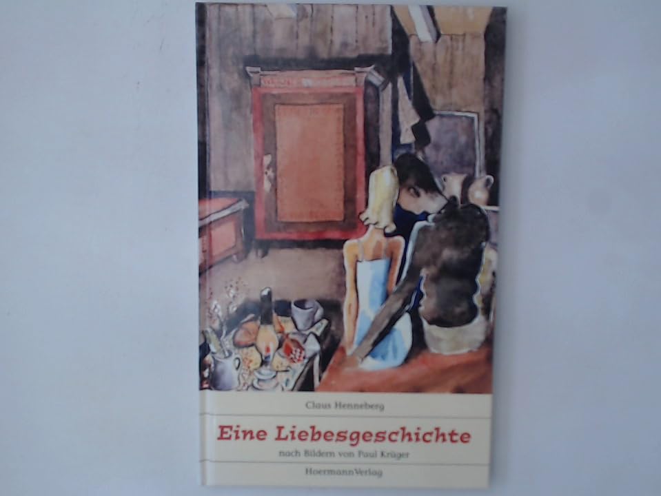 Eine Liebesgeschichte: Nach Bildern von Paul Krüger Classics