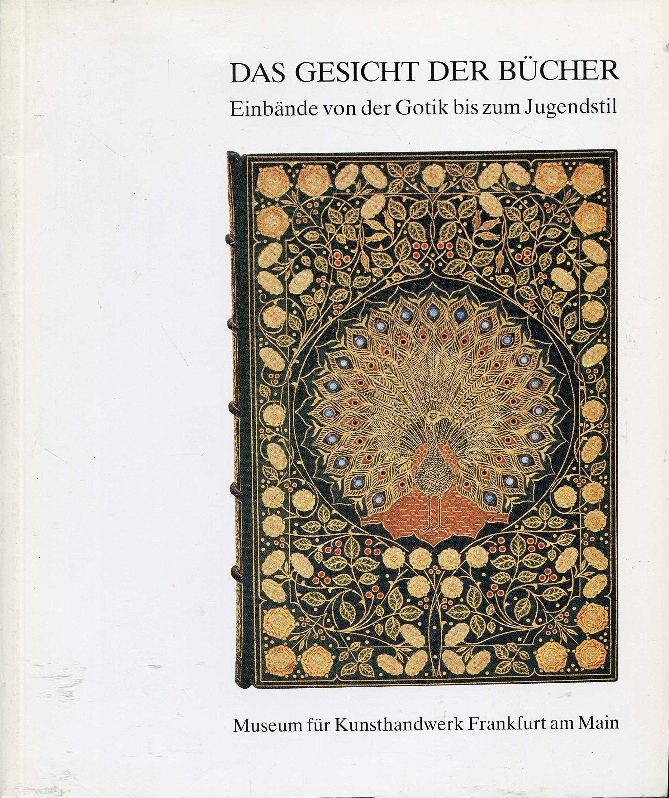 Einbände aus eigenem Bestand von der Gotik bis zum Jugendstil Books