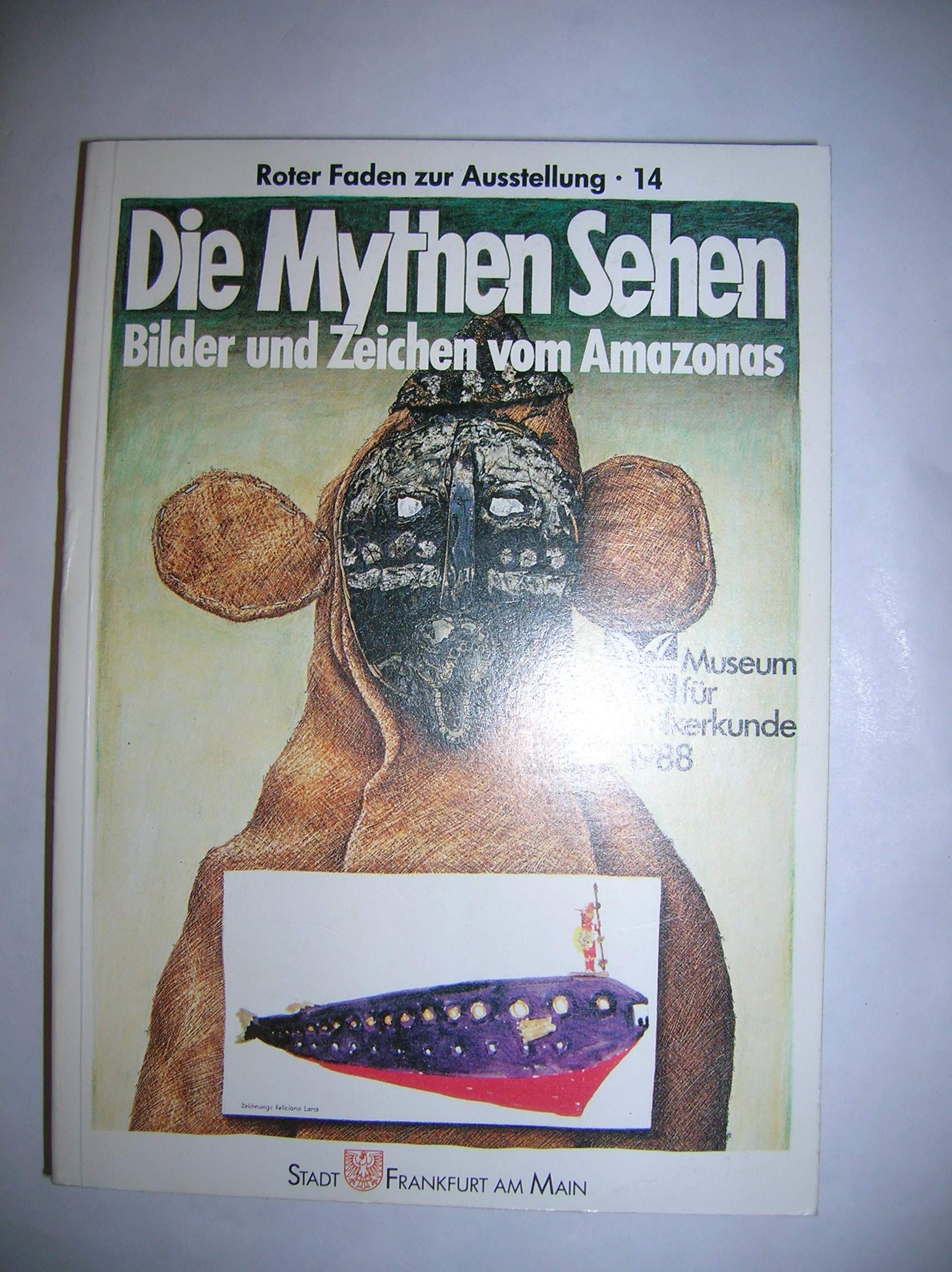 Die Mythen Sehen. Bilder und Zeichen vom Amazonas (Roter Faden zur Ausstellung) Law