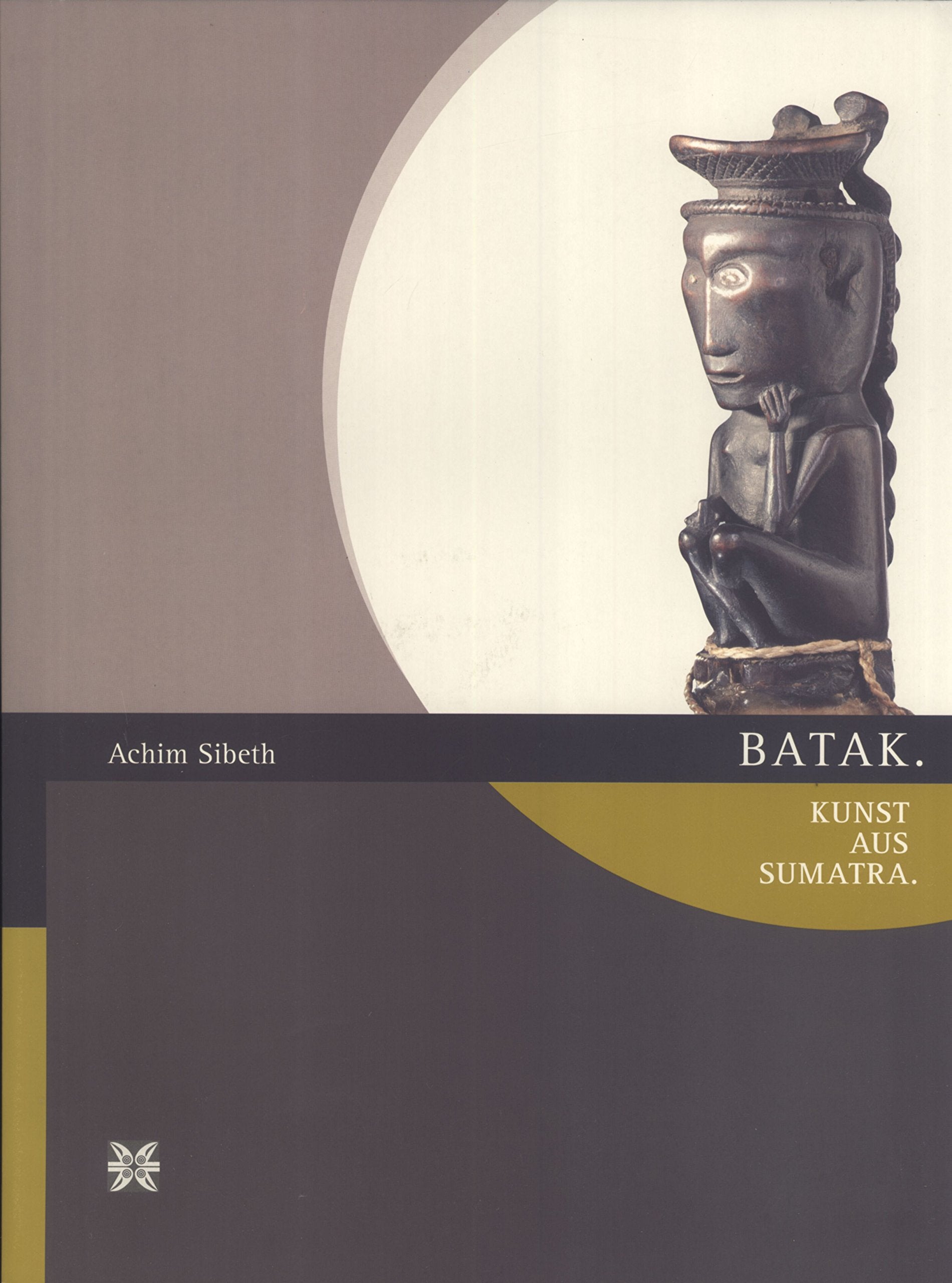 Batak: Kunst aus Sumatra (Roter Faden zur Ausstellung) - Achim Sibeth book