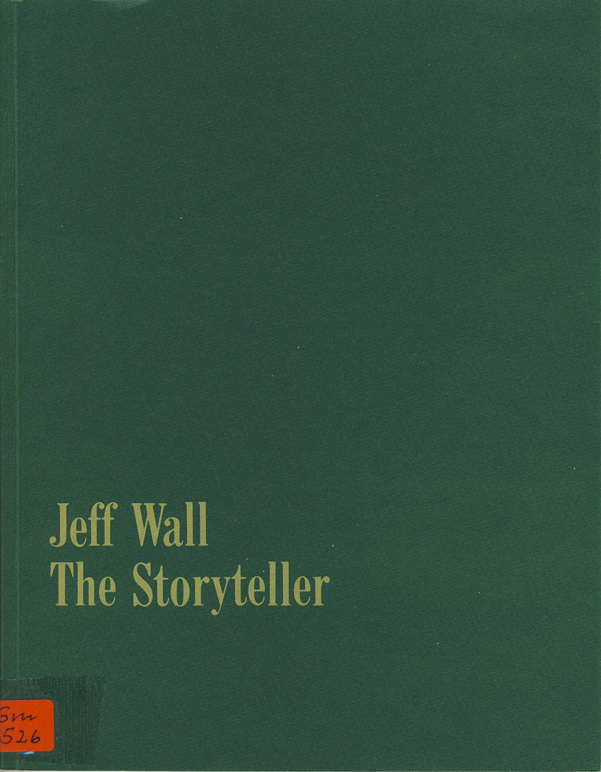 Jeff Wall - The Storyteller: Dt. /Engl. (Schriften zur Sammlung des Museums für Moderne Kunst Frankfurt am Main) Photography