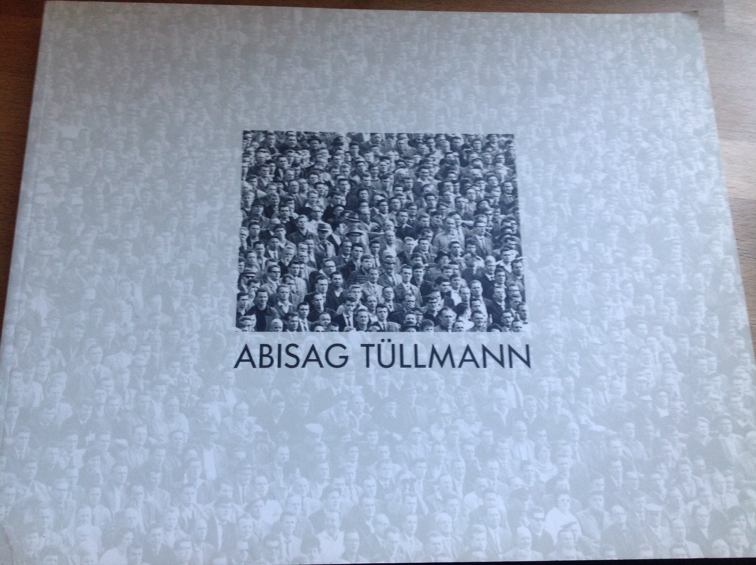 Abisag Tüllmann: Photographien (Livre en allemand) book