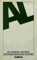 Die Alternative Liste Berlin (Die Alternative Liste Berlin,Entsteheung,Entwicklung,Positionen) Politics & History