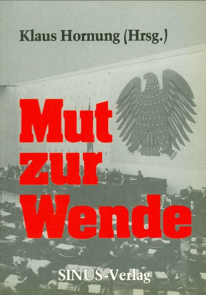 Mut zur Wende. Grundlagen und Auftrag einer Politik der Erneuerung Books