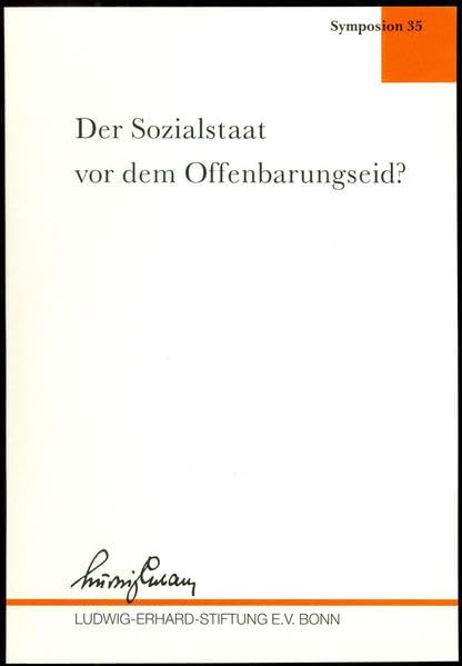Der Sozialstaat vor dem Offenbarungseid?: Hrsg. v. d. Ludwig-Erhard-Stiftung. Beitr. v. Otto Schlecht, Jürgen Husmann, Anton Rauscher u. a. (Symposion) Social Sciences