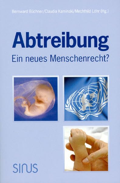 Abtreibung - ein neues Menschenrecht? Politics & History