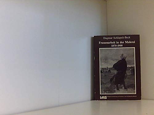 Frauenarbeit in der Malerei 1870-1900. Das Arbeitsbild im deutschen Naturalismus. book