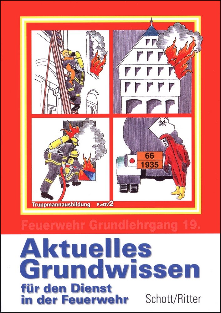Feuerwehr Grundlehrgang FwDV 2 / Aktuelles Grundwissen: Aktuelles Grundwissen für den Dienst in der Feuerwehr Children's books