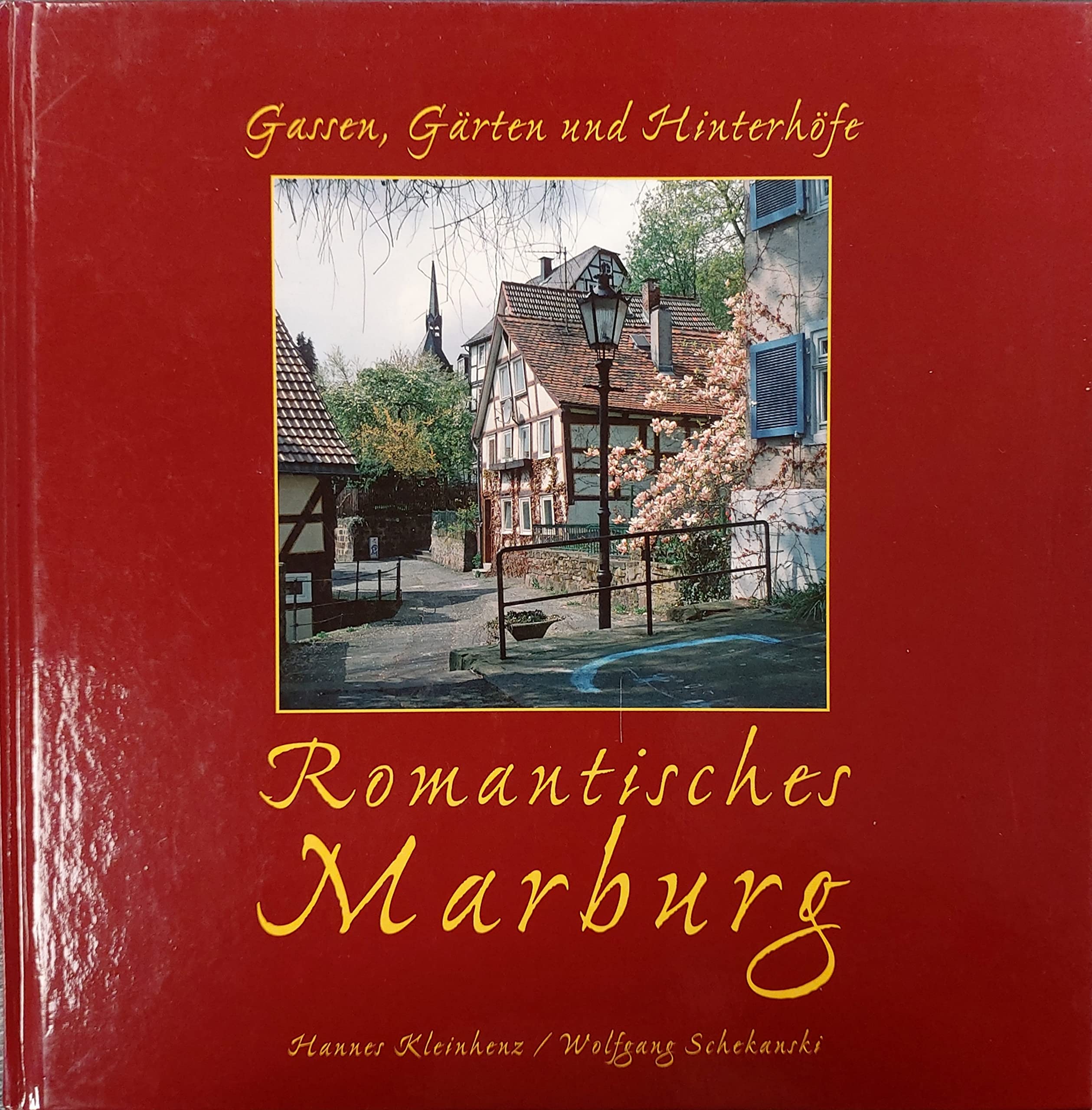 Romantisches Marburg: Gassen, Gärten und Hinterhöfe Poetry