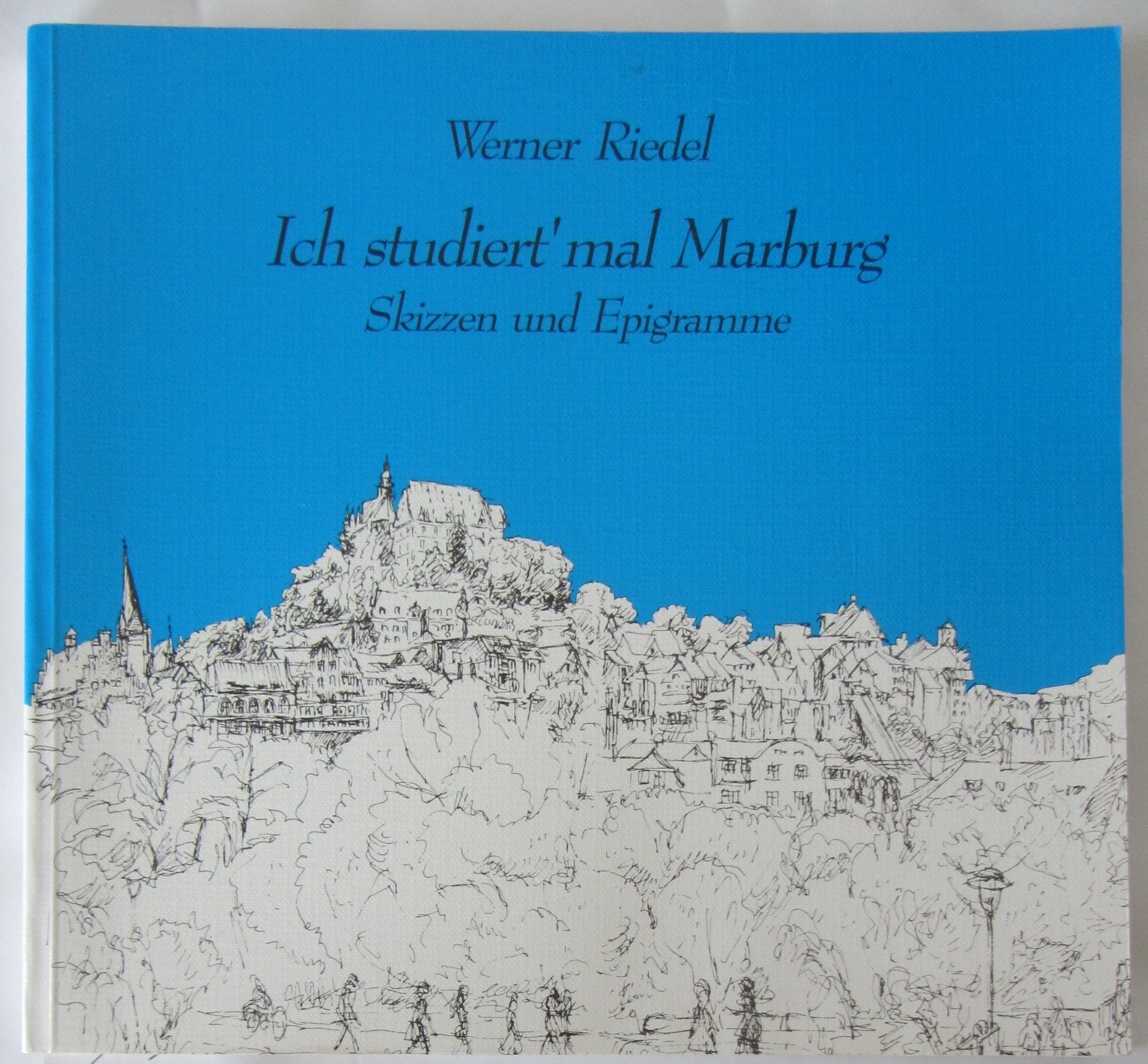 Ich studiert' mal Marburg: Skizzen und Epigramme Books