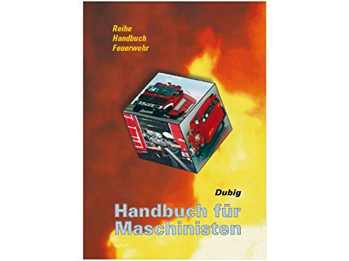 Handbuch für Maschinisten (Handbuch Feuerwehr) Business & Technology