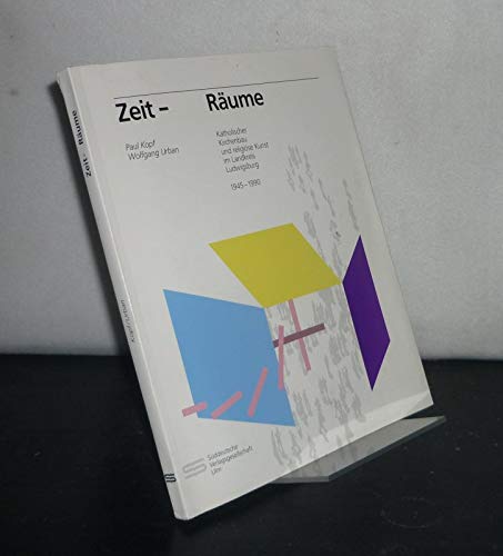Zeit - Räume. Katholischer Kirchenbau und religiöse Kunst im Landkreis Ludwigsburg 1945-1990 Travel Books