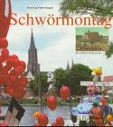 Schwörmontag: Ein Ulmer Phänomen Business & Technology