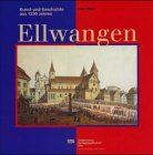 Ellwangen. Kunst und Geschichte aus 1250 Jahren Art & Literature