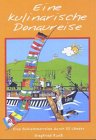 Eine Kulinarische Donaureise: Eine Schlemmerreise durch 10 Länder Leisure, Home & Garden
