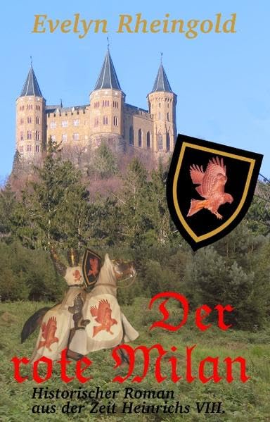 Der rote Milan: Historischer Roman aus der Zeit Heinrichs VIII Historical Fiction