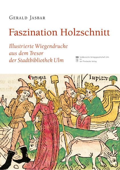 Faszination Holzschnitt: Illustrierte Wiegendrucke aus dem Tresor der Stadtbibliothek Ulm book