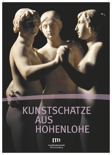 Kunstschätze aus Hohenlohe: Katalog zur Ausstellung im Landesmuseum Baden-Württemberg, Stuttgart, 2015 Film, Art & Culture