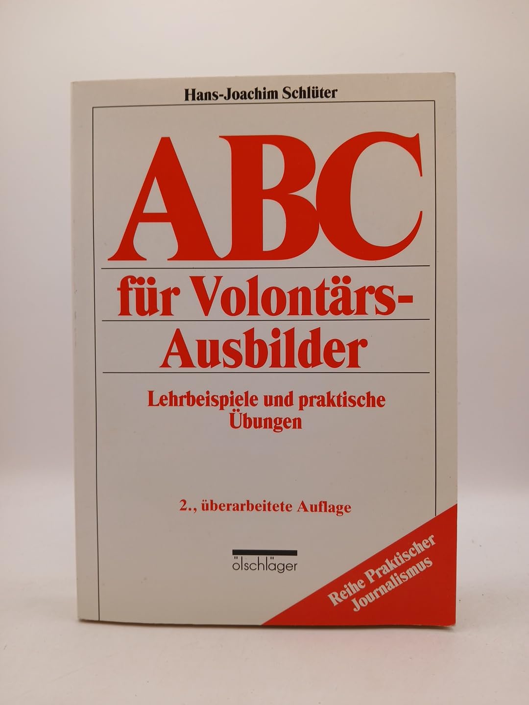 Abc für Volontärsausbilder. Lehrbeispiele und praktische Übungen Education & Training