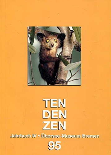TenDenZen 95 - Jahrbuch IV - Übersee-Museum Bremen Books