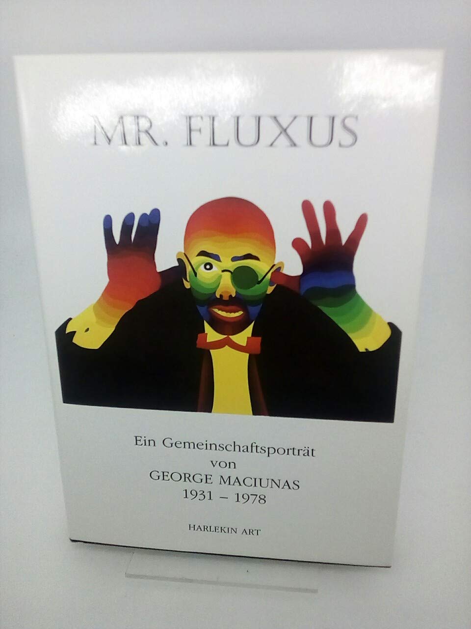Mr. Fluxus. Ein Gemeinschaftsporträt von George Maciunas 1931-1978 (Livre en allemand) book