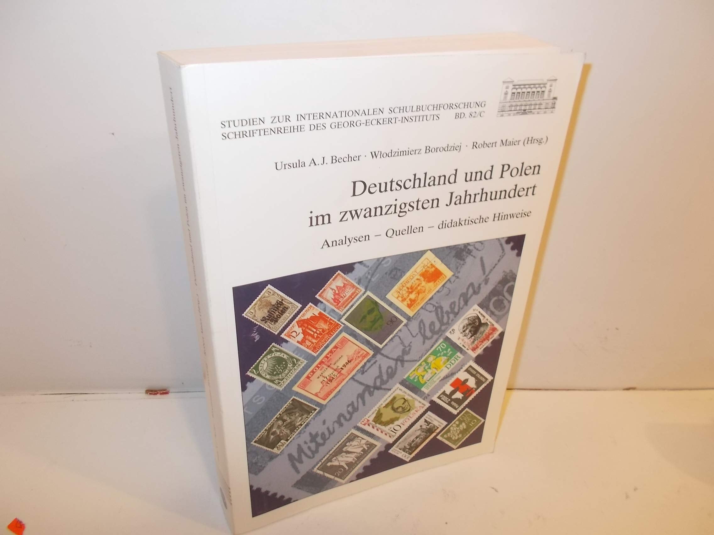 Deutschland und Polen im zwanzigsten Jahrhundert: Analysen - Quellen - didaktische Hinweise Books