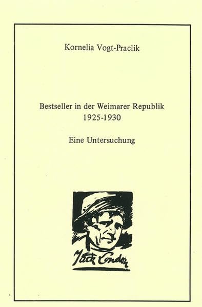 Bestseller in der Weimarer Republik 1925-1930 (Arbeiten zur Geschichte des Buchwesens in Deutschland) Law