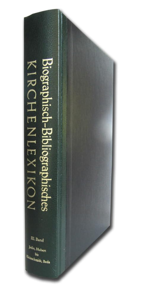 Biographisch-Bibliographisches Kirchenlexikon. Ein theologisches Nachschlagewerk / Biographisch-Bibliographisches Kirchenlexikon. Ein theologisches Nachschlagewerk: Jedin, Hubert - Kleinschmidt, Beda Natural Sciences