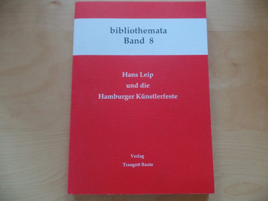 Hans Leip und die Hamburger Künstlerfeste (Bibliothemata) Contemporary literature