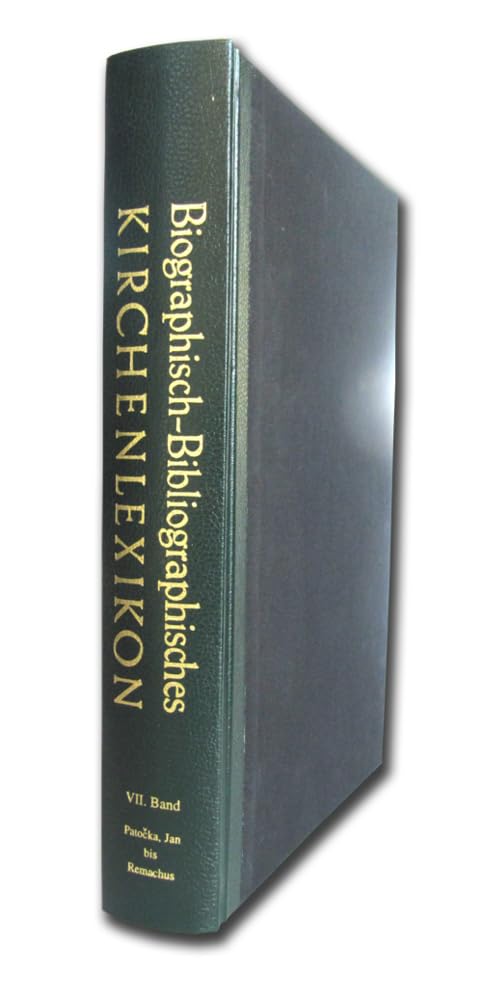 Biographisch-Bibliographisches Kirchenlexikon. Ein theologisches Nachschlagewerk / Biographisch-Bibliographisches Kirchenlexikon. Ein theologisches Nachschlagewerk: Patocka, Jan - Remachus Natural Sciences
