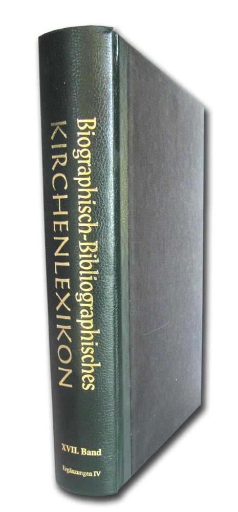 Biographisch-Bibliographisches Kirchenlexikon. Ein theologisches Nachschlagewerk / Biographisch-Bibliographisches Kirchenlexikon. Ein theologisches Nachschlagewerk: Ergänzungen IV Natural Sciences