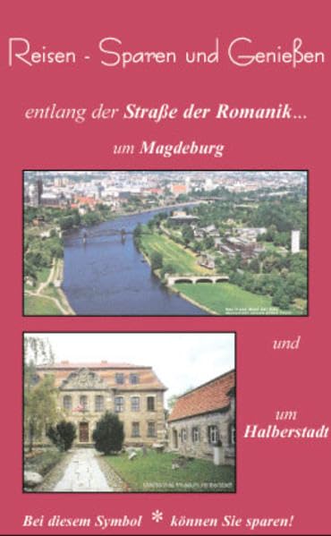 Reisen - Erleben und Geniessen entlang der Strasse der Romanik um Magdeburg und Halberstadt Leisure, Home & Garden