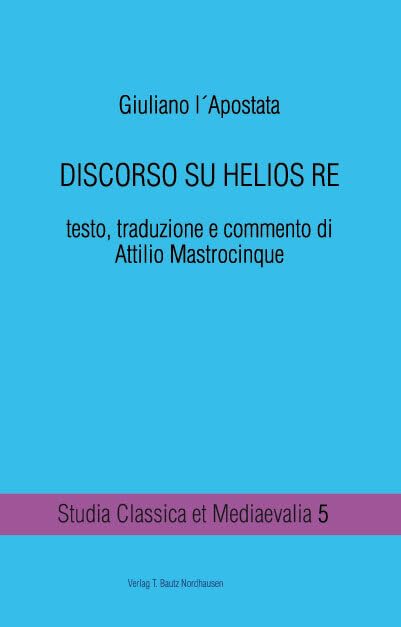 DISCORSO SU HELIOS RE (Studia Classica et Mediaevalia) Contemporary literature