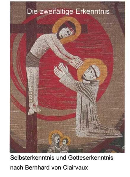 Die zweifältige Erkenntnis: Geistliche Lesungen zum Thema Selbsterkenntnis und Gotteserkenntnis nach Bernhard von Clairvaux Religion & Esotericism