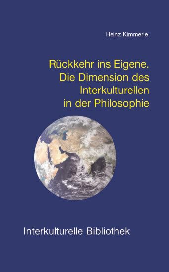 Rückkehr ins Eigene: Die Dimension des Interkulturellen in der Philosophie (Livre en allemand) book