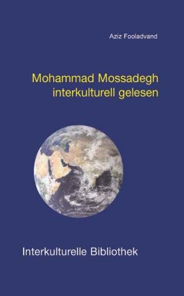Mohammad Mossadegh interkulturell gelesen (Livre en allemand) book
