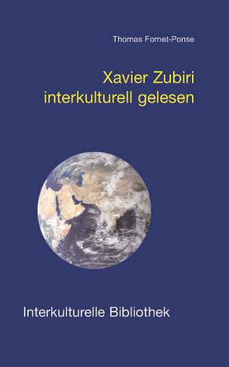 Xavier Zubiri interkulturell gelesen (Interkulturelle Bibliothek) Philosophy