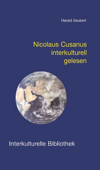 Nicolaus Cusanus interkulturell gelesen (Interkulturelle Bibliothek) Philosophy