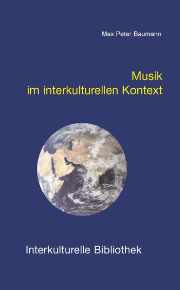 Musik im interkulturellen Kontext (Interkulturelle Bibliothek) Arts & Music