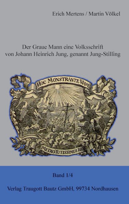 Der Graue Mann eine Volksschrift: Johann Heinrich Jung, genannt Jung-Stilling Contemporary literature