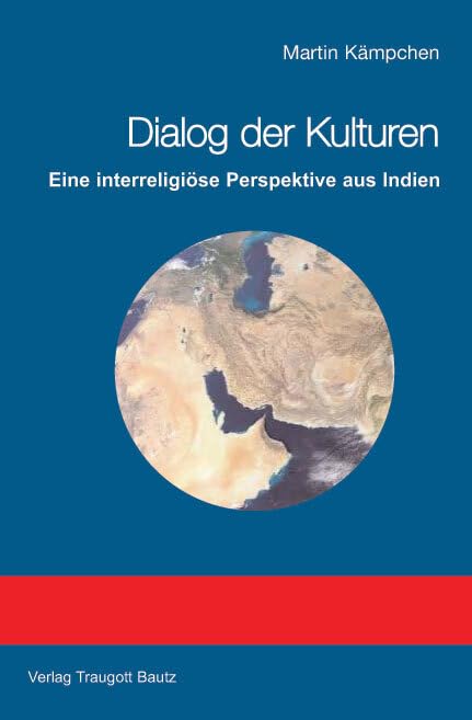 Dialog der Kulturen: Eine interreligiöse Perspektive aus Indien Philosophy