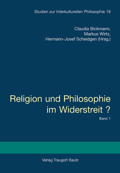 Religion und Philosophie im Widerstreit? - Broschierte Ausgabe: Internationaler Kongress an der Universität zu Köln, 13.–16. Juli 2006. Band 1 und 2 (Studien zur Interkulturellen Philosophie) Philosophy